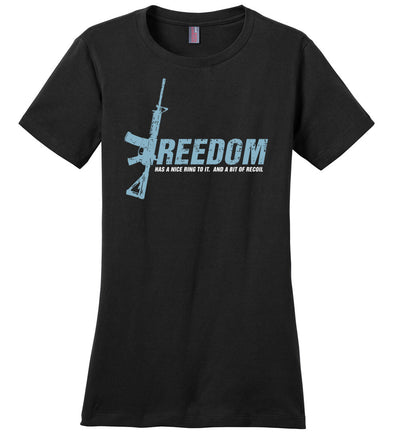 Freedom Has a Nice Ring to It. And a Bit of Recoil - Women's Pro Gun Clothing - Black T Shirt