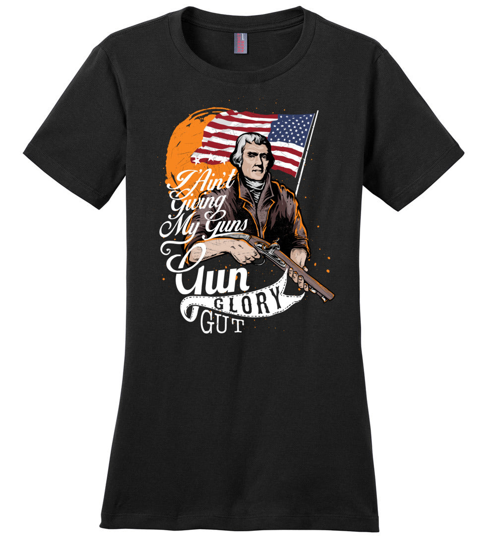 I Ain't Giving My Guns - Ladies 2nd Amendment T-shirts - Black