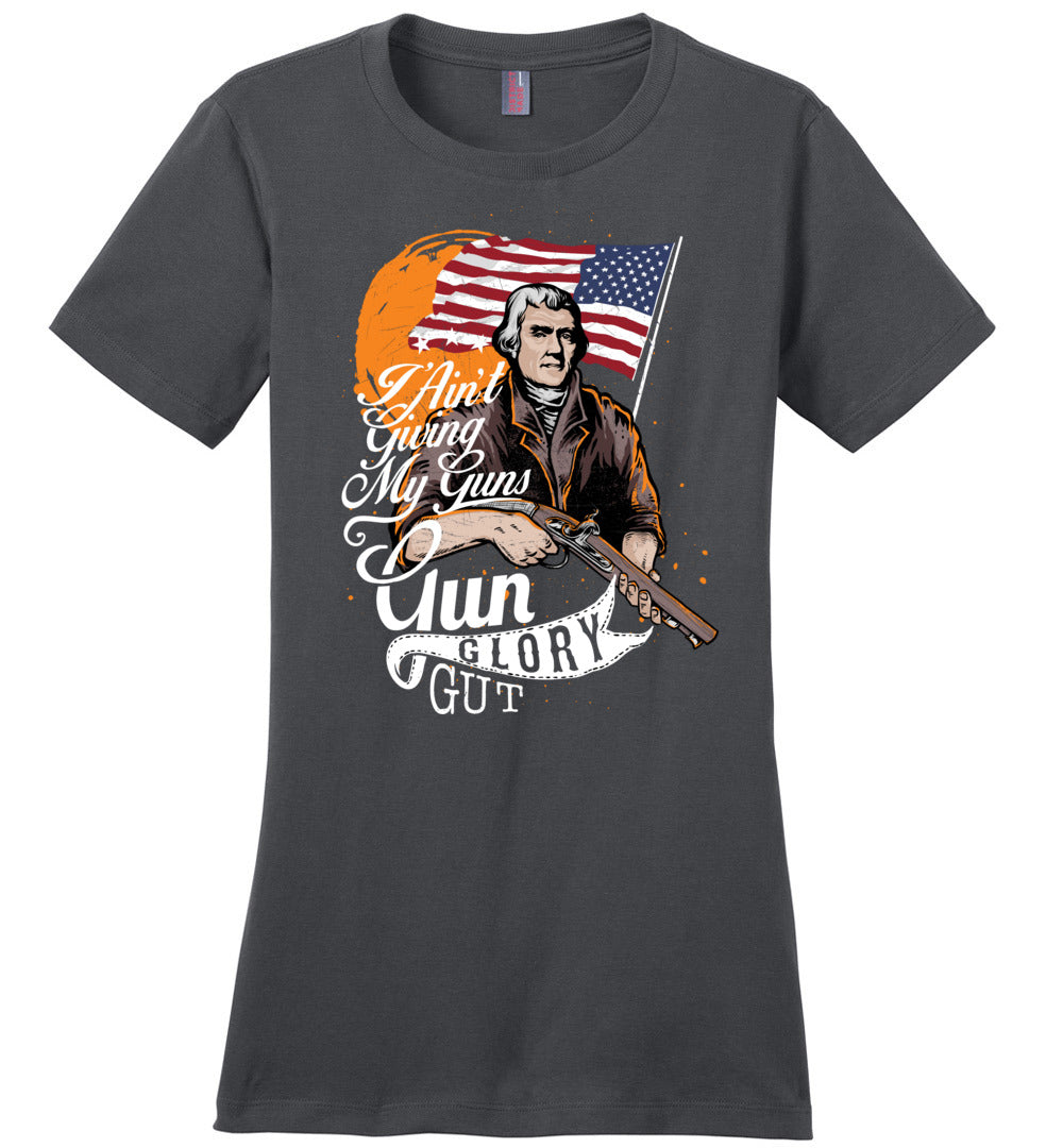 I Ain't Giving My Guns - Ladies 2nd Amendment T-shirts - Charcoal