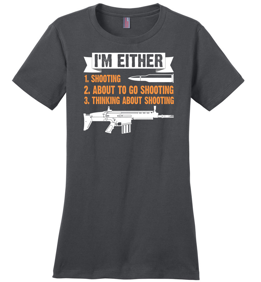 I'm Either Shooting, About to Go Shooting, Thinking About Shooting - Ladies Pro Gun Apparel - Charcoal T-Shirt