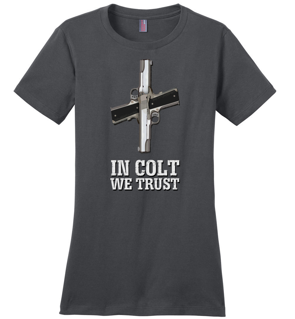 In Colt We Trust - Women's Pro Gun Clothing - Dark Grey T-Shirt