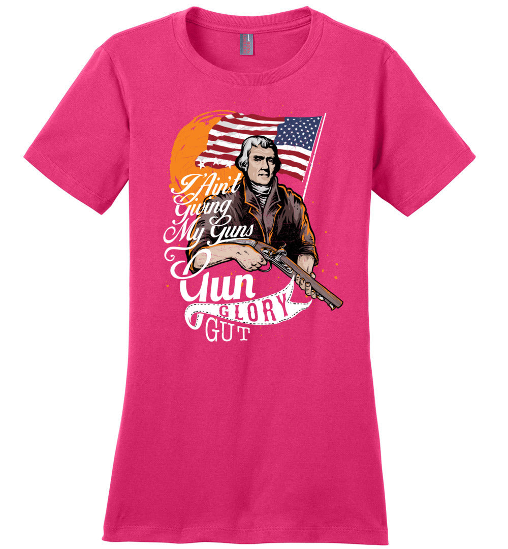 I Ain't Giving My Guns - Ladies 2nd Amendment T-shirts - Dark Fuchsia