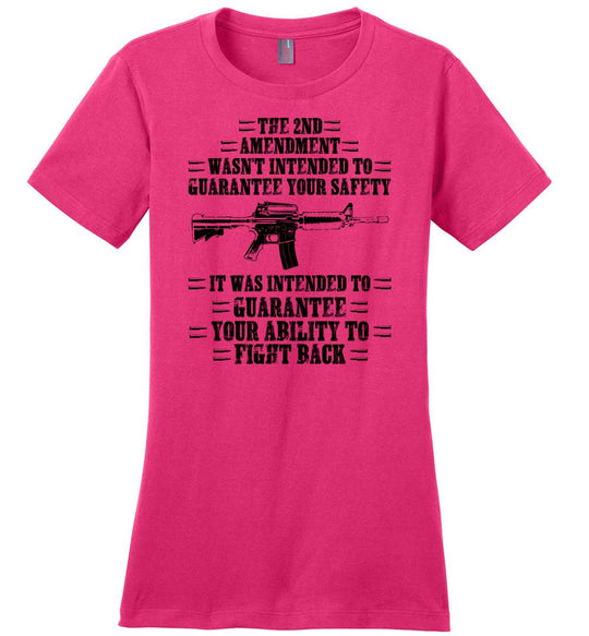 The 2nd Amendment wasn't intended to guarantee your safety - Pro Gun Women's Apparel - Dark Fuchsia Tee