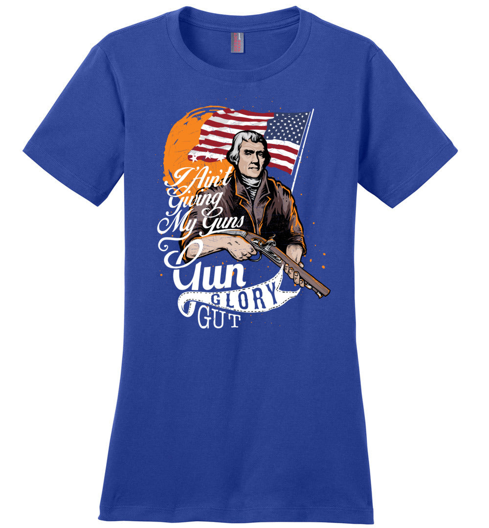 I Ain't Giving My Guns - Ladies 2nd Amendment T-shirts - Blue