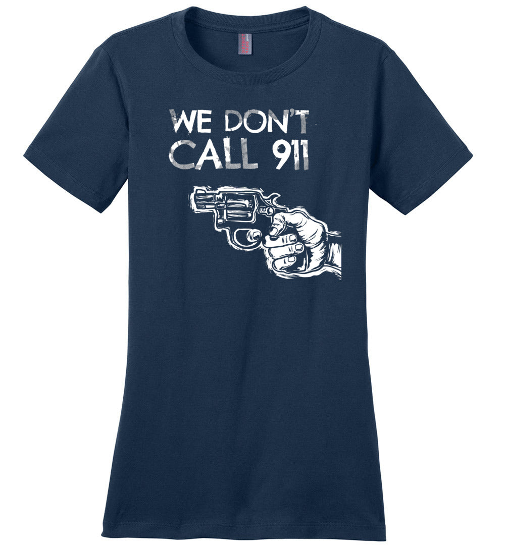 We Don't Call 911 - Ladies Pro Gun Shooting T-shirt - Navy
