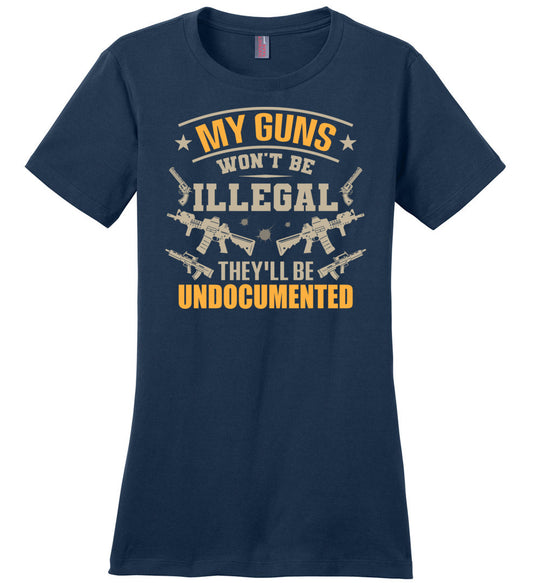 My Guns Won't Be Illegal They'll Be Undocumented - Women's Shooting Clothing - Navy T-Shirt