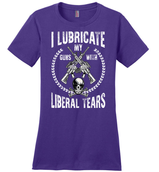 I Lubricate My Guns With Liberal Tears - Pro Gun Women's Apparel - Purple T Shirts