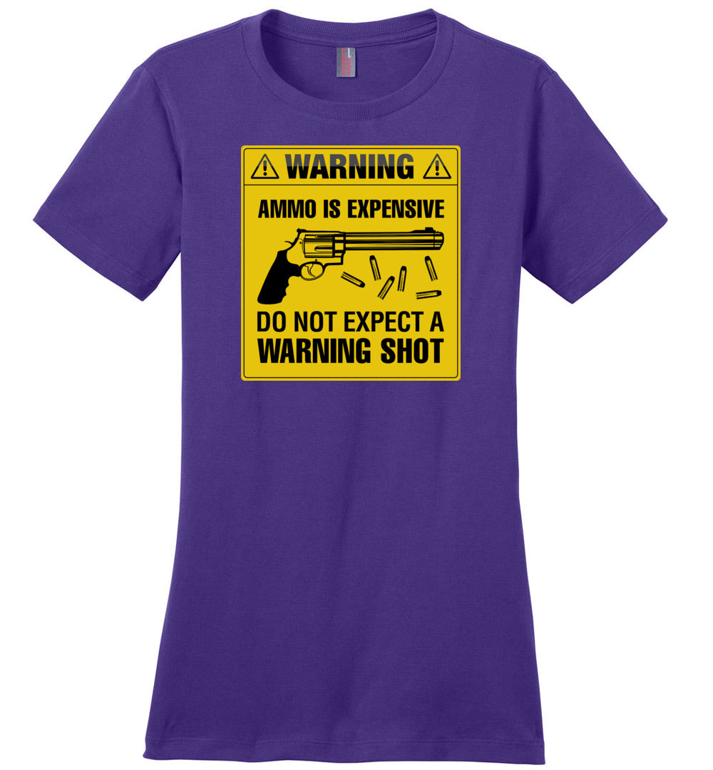 Ammo Is Expensive, Do Not Expect A Warning Shot - Women's Pro Gun Clothing - Purple Tee