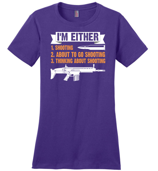 I'm Either Shooting, About to Go Shooting, Thinking About Shooting - Ladies Pro Gun Apparel - Purple T-Shirt