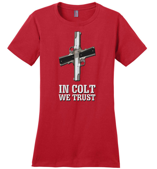In Colt We Trust - Women's Pro Gun Clothing - Red T-Shirt