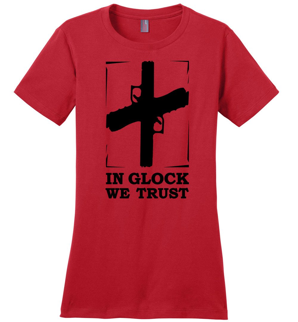 In Glock We Trust - Pro Gun Women’s t shirt - Red