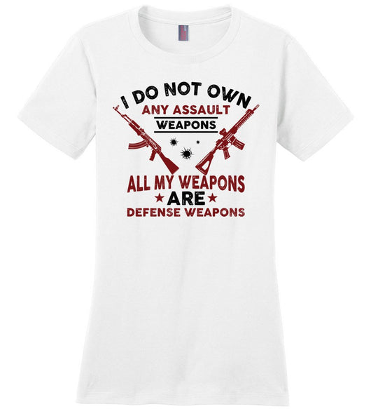I Do Not Own Any Assault Weapons - 2nd Amendment Women's T-Shirt - White
