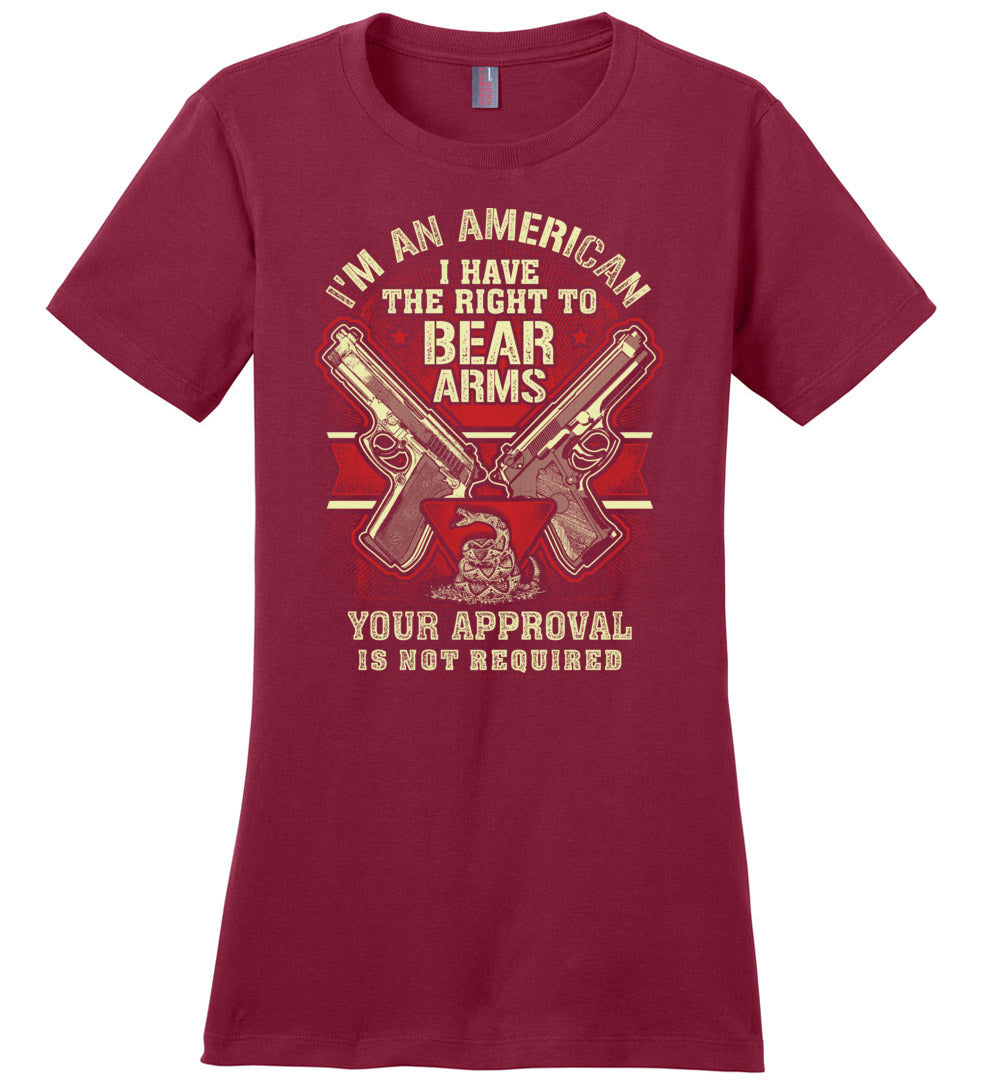 I'm an American, I Have The Right To Bear Arms. Your Approval Is Not Required - 2nd Amendment Women's Tshirt - Red