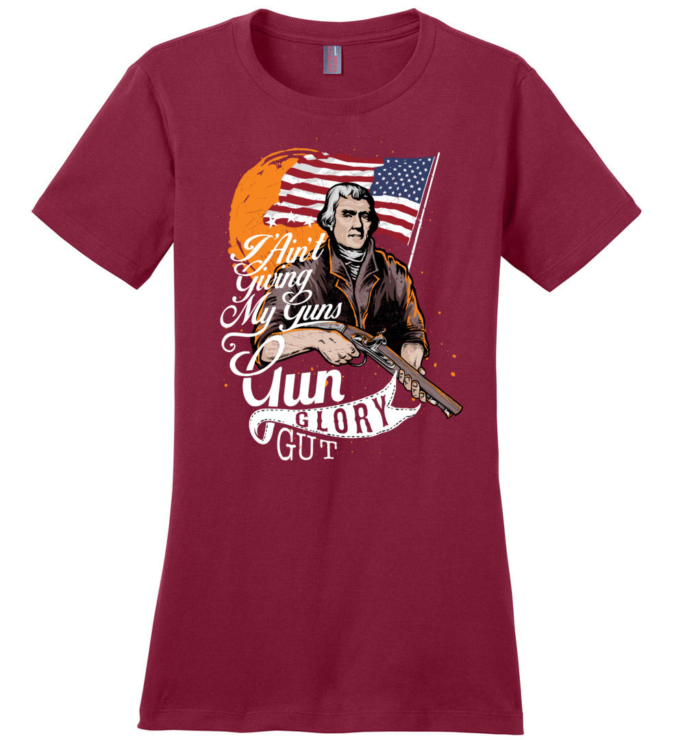 I Ain't Giving My Guns - Ladies 2nd Amendment T-shirts - Sangria