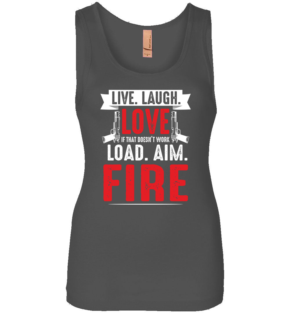 Live. Laugh. Love. If That Doesn't Work - Load. Aim. Fire - Pro Gun Women's Tank Top - Charcoal