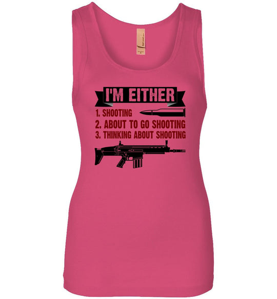 I'm Either Shooting, About to Go Shooting, Thinking About Shooting - Women's Pro Gun Apparel - Hot Pink Tank Top