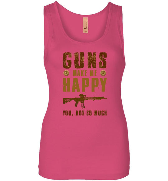 Guns Make Me Happy You, Not So Much - Women's Pro Gun Apparel - Hot Pink Tank Top