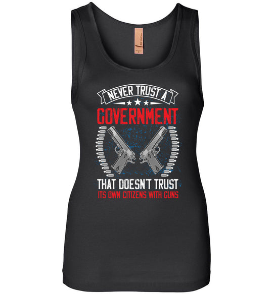 Never Trust a Government That Doesn't Trust It's Own Citizens With Guns - Women's Clothing - Black Tank Top
