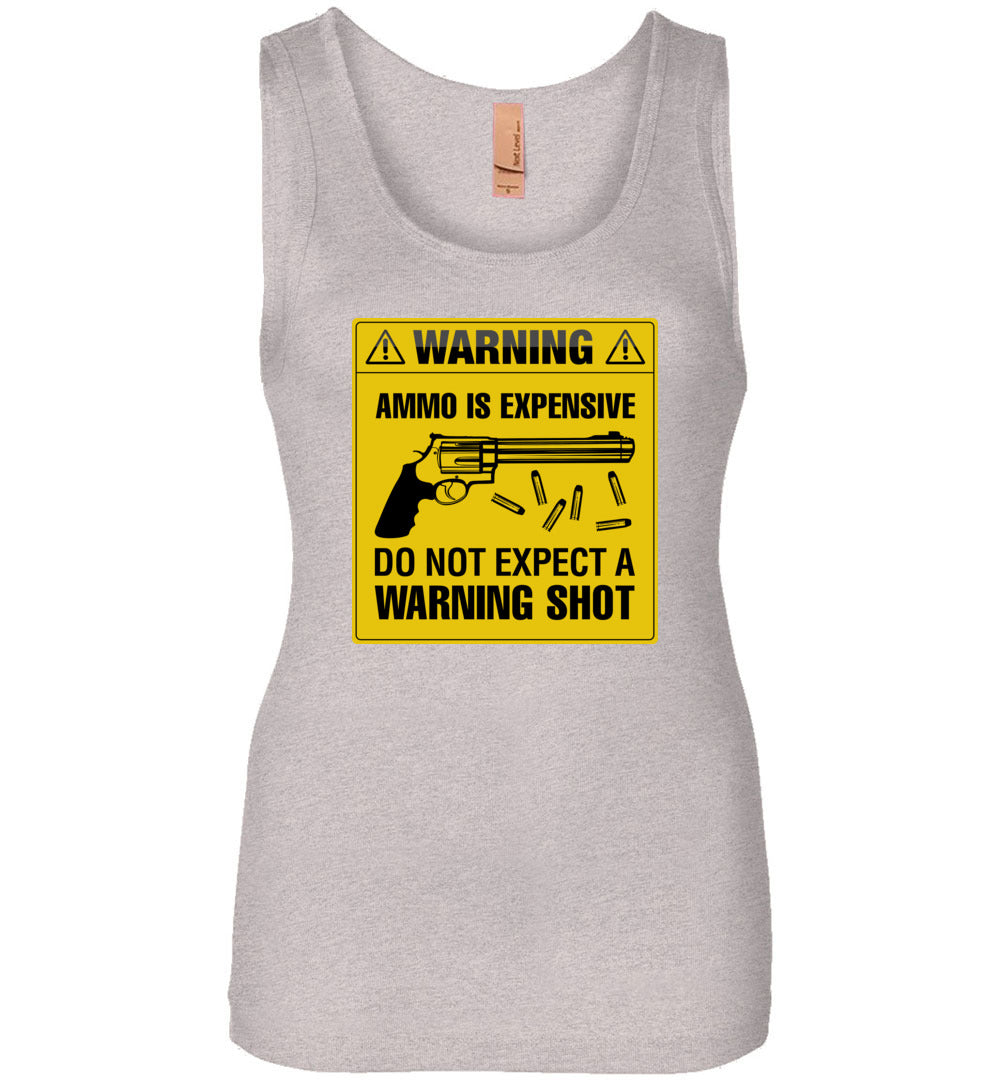 Ammo Is Expensive, Do Not Expect A Warning Shot - Women's Pro Gun Clothing - Light Heather Grey Tank Top