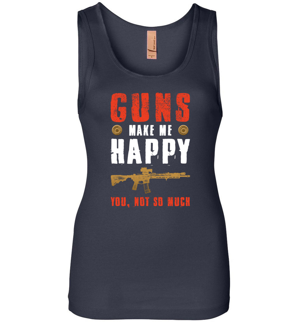 Guns Make Me Happy You, Not So Much - Women's Pro Gun Apparel - Navy Tank Top