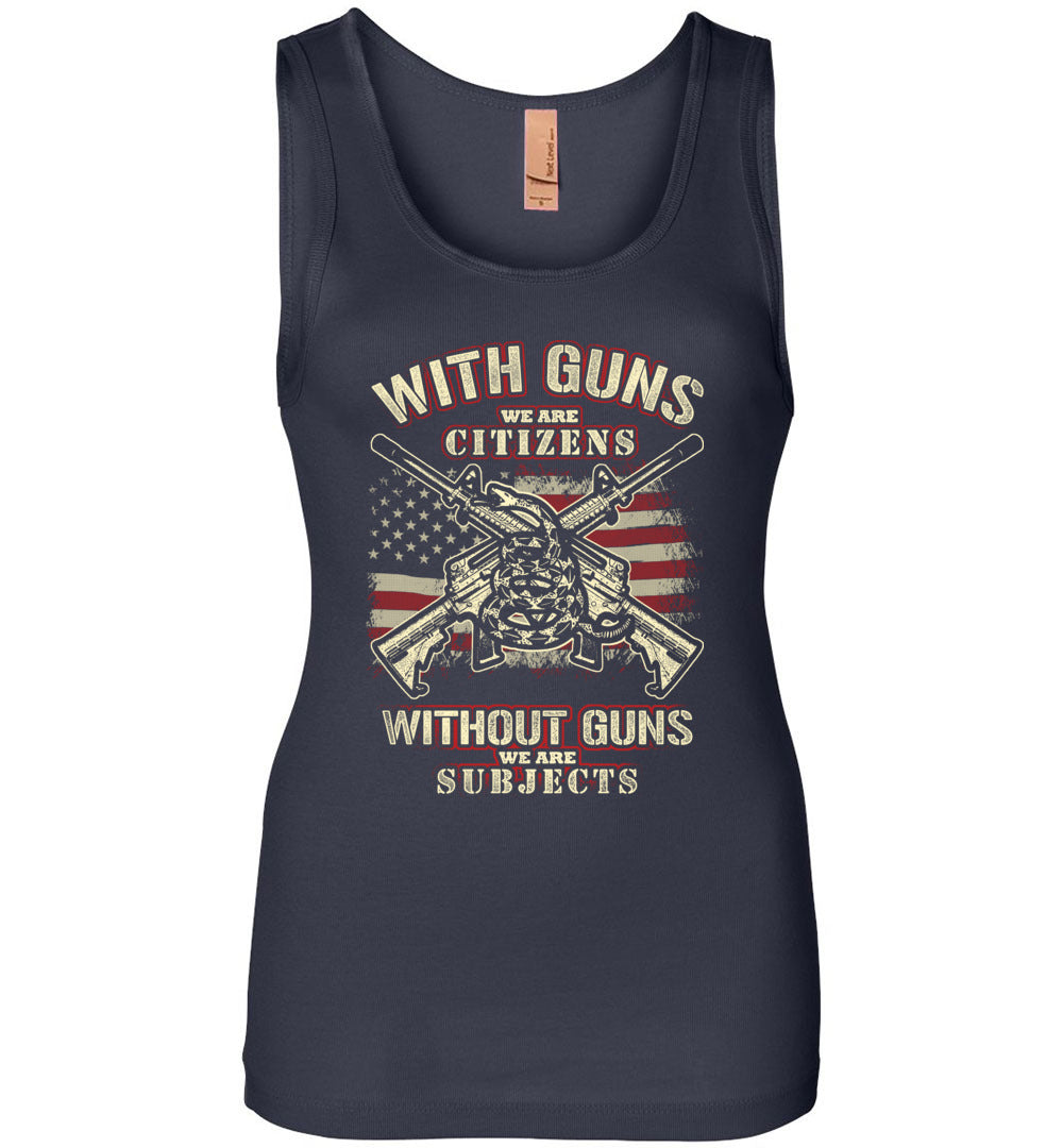 With Guns We Are Citizens, Without Guns We Are Subjects - 2nd Amendment Women's Tank Top - Navy