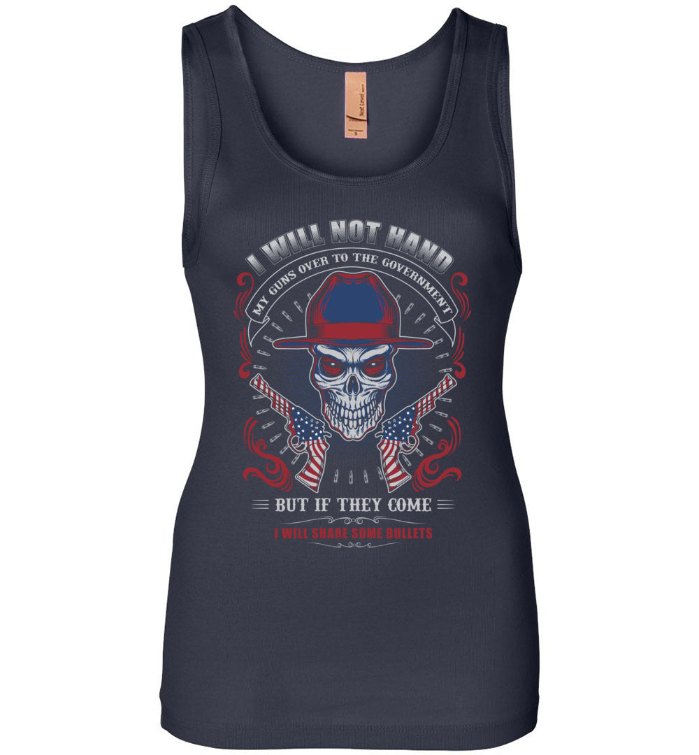 I Will Not Hand My Guns To Government, But If They Come I will Share Some Bullets - Women's Tank Top - Navy