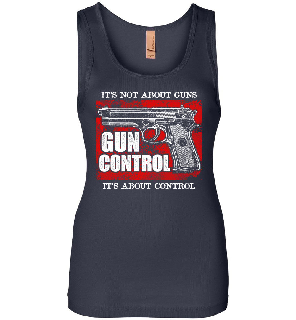 Gun Control. It's Not About Guns, It's About Control - Pro Gun Women's Tank Top - Navy
