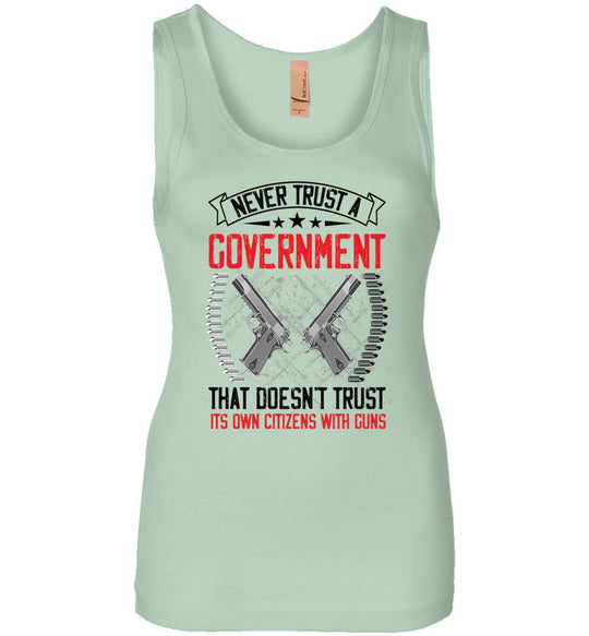 Never Trust a Government That Doesn't Trust It's Own Citizens With Guns - Women's Clothing - Mint Tank Top
