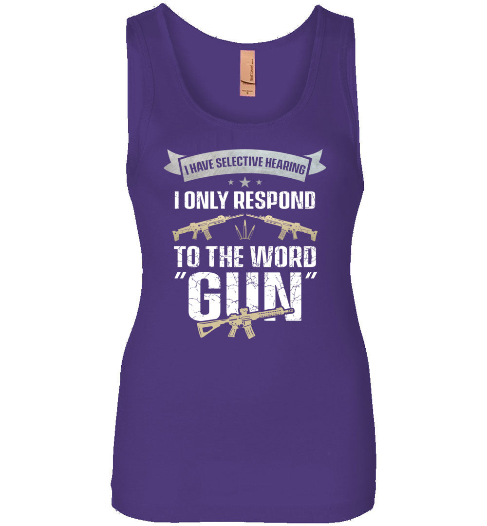 I Have Selective Hearing I Only Respond to the Word Gun - Shooting Women's Clothing - Purple Tank Top