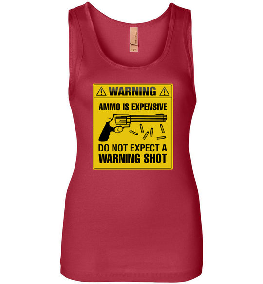 Ammo Is Expensive, Do Not Expect A Warning Shot - Women's Pro Gun Clothing - Red Tank Top