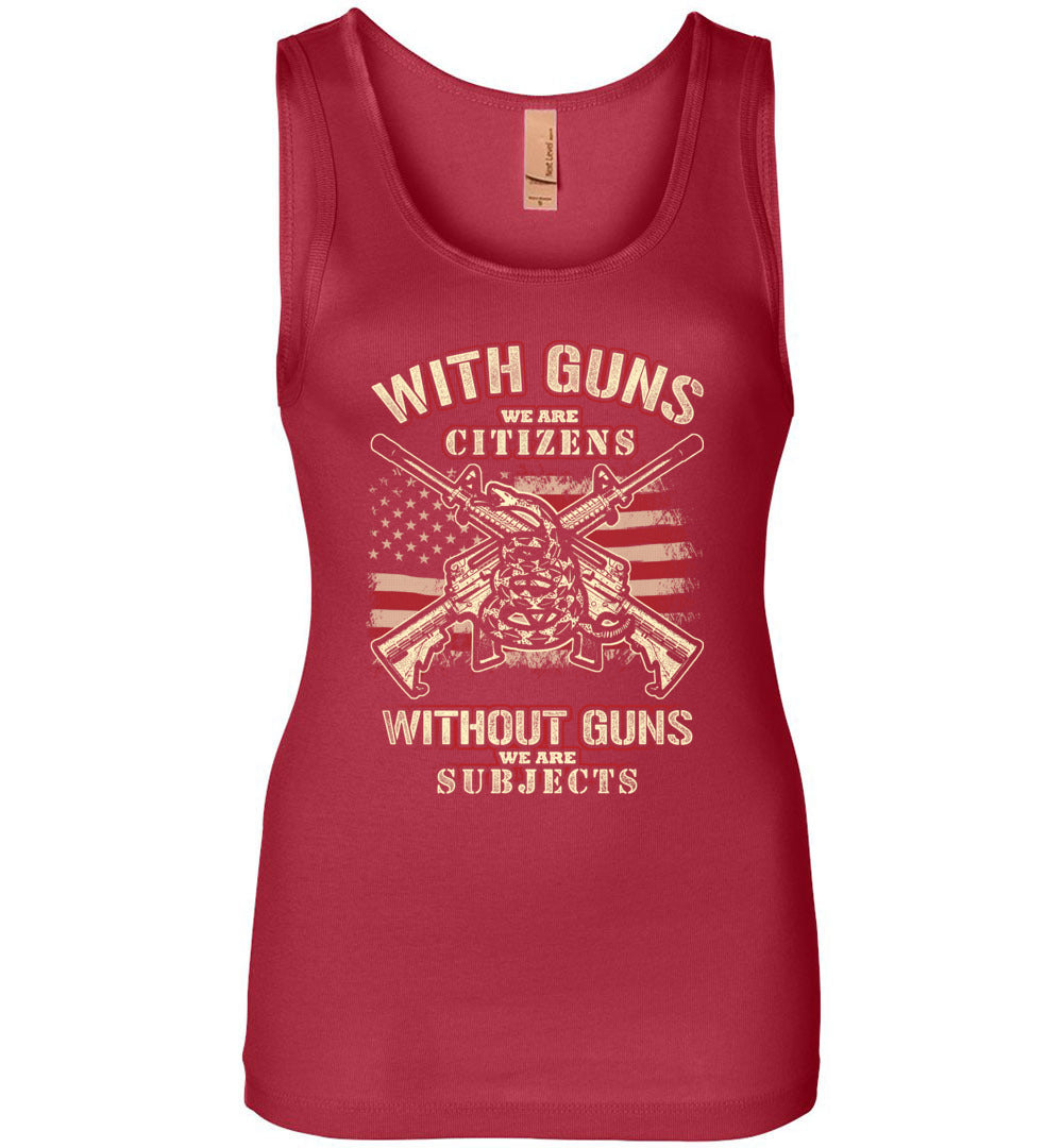 With Guns We Are Citizens, Without Guns We Are Subjects - 2nd Amendment Women's Tank Top - Red