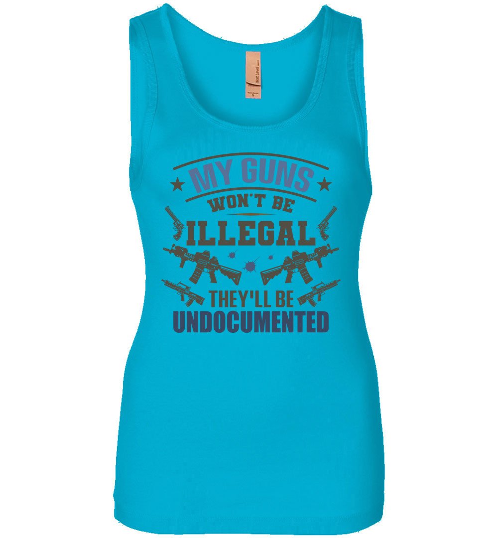 My Guns Won't Be Illegal They'll Be Undocumented - Women's Shooting Clothing -  Turquoise Tank Top