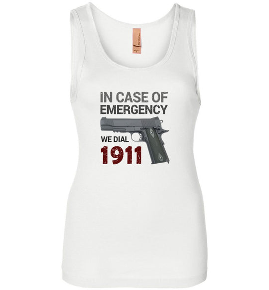 In Case of Emergency We Dial 1911 Pro Gun Women's Tank Top - White