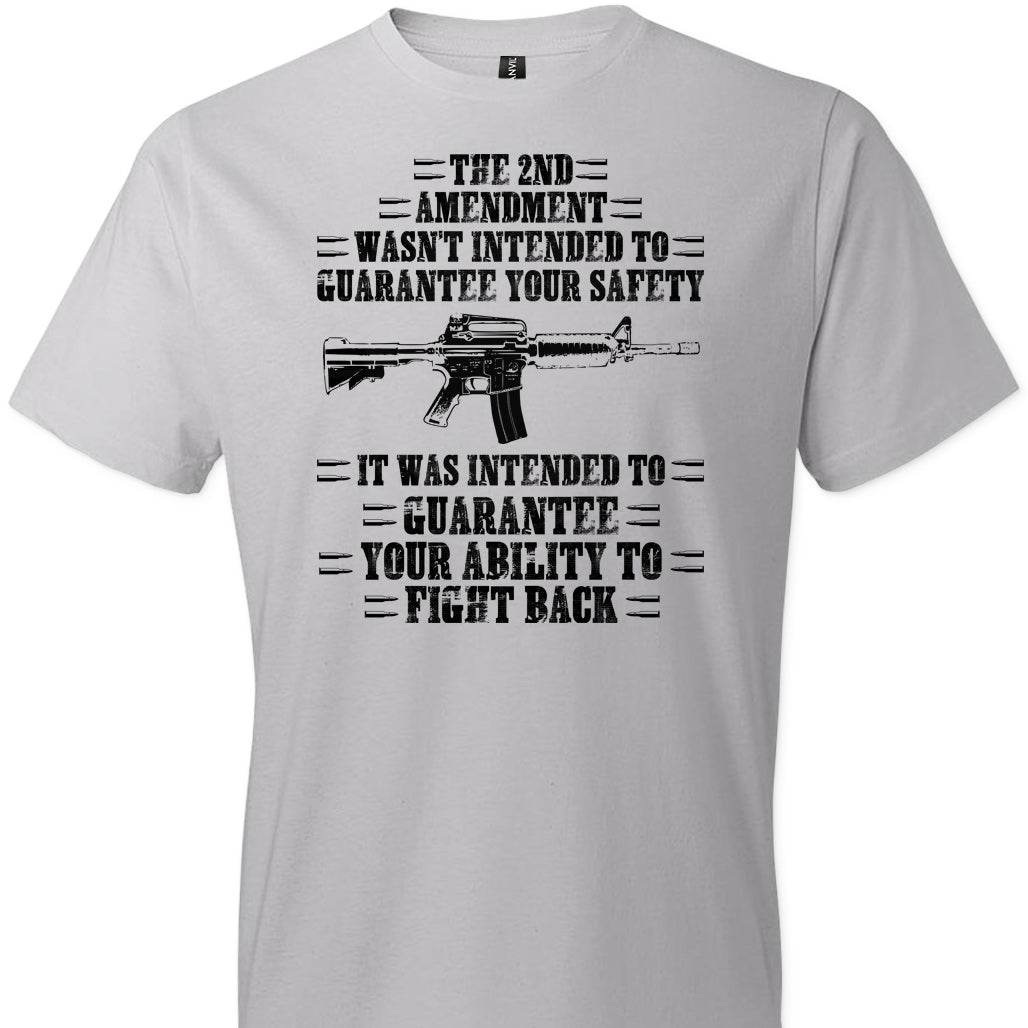 The 2nd Amendment wasn't intended to guarantee your safety - Pro Gun Men's Apparel - Light Grey Tee