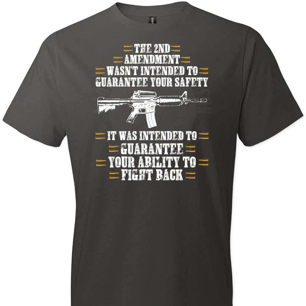 The 2nd Amendment wasn't intended to guarantee your safety - Pro Gun Men's Apparel - Dark Grey Tee