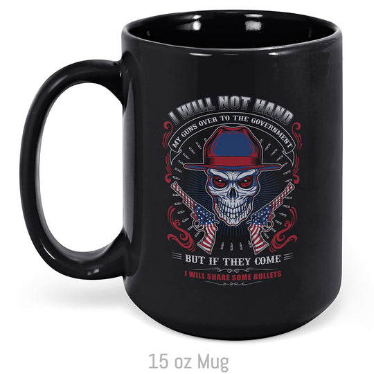 I Will Not Hand My Guns... Mug