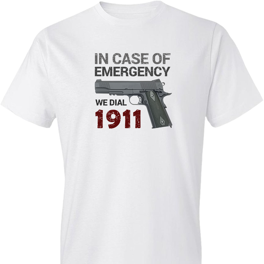 In Case of Emergency We Dial 1911 Pro Gun Men's T-Shirt - White