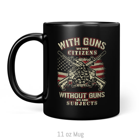 With Guns We Are Citizens... Mug