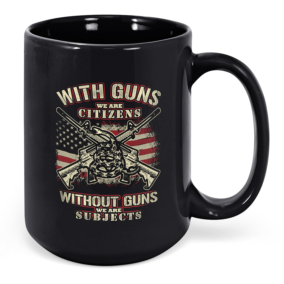 With Guns We Are Citizens... Mug