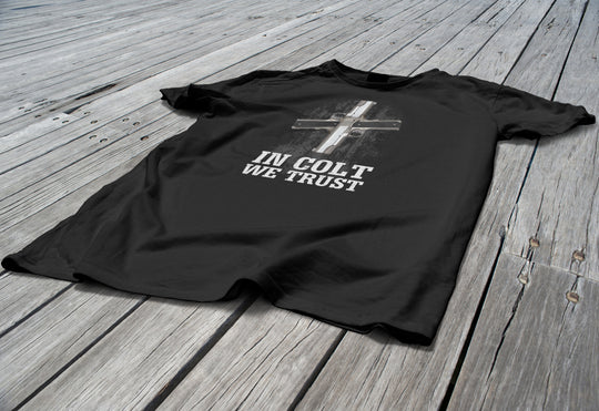 In Colt We Trust - Men's Pro Gun Clothing - Black T-Shirt
