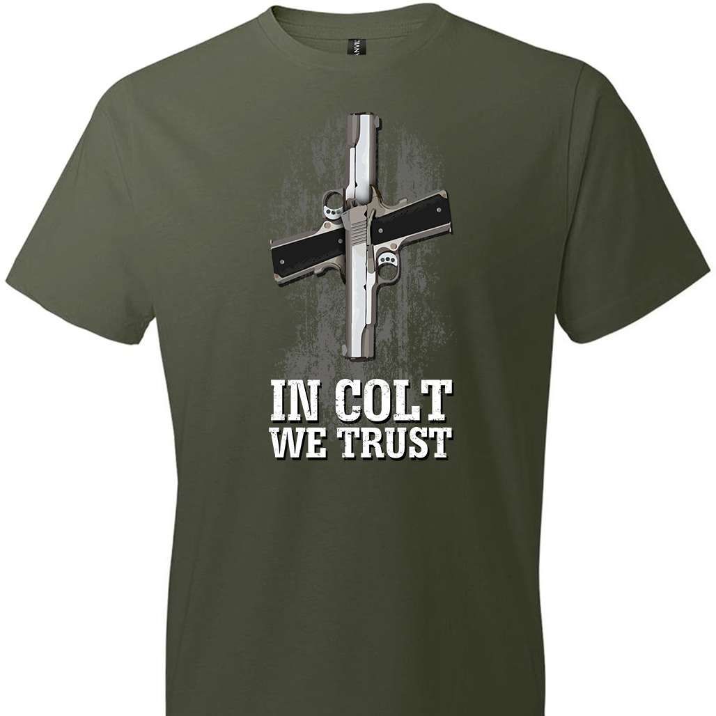In Colt We Trust - Men's Pro Gun Clothing - City Green T-Shirt