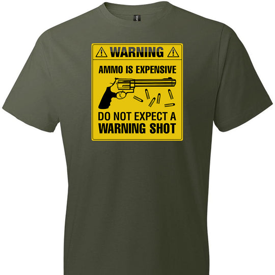 Ammo Is Expensive, Do Not Expect A Warning Shot - Men's Pro Gun Clothing - City Green Tee