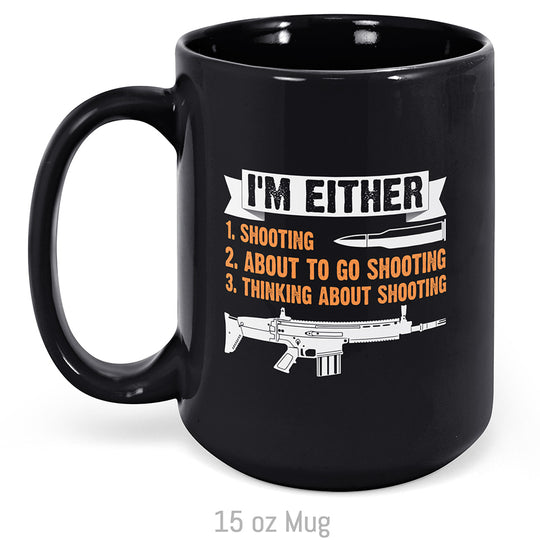 I'm Either Shooting... Mug