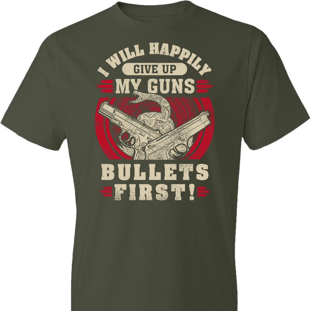 I Will Happily Give Up My Guns, Bullets First - Men's Clothing - City Green T-Shirt