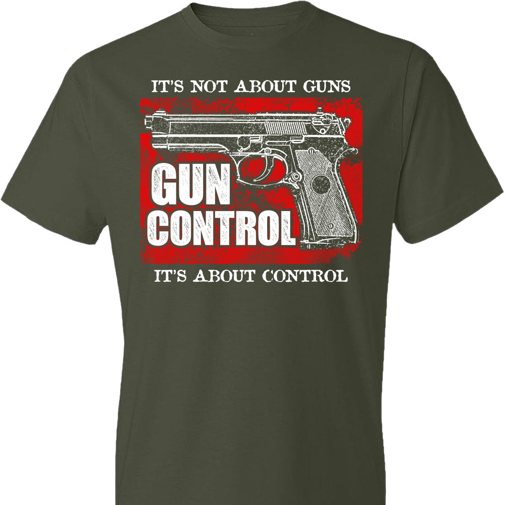 Gun Control. It's Not About Guns, It's About Control - Pro Gun Men's Tee - City Green