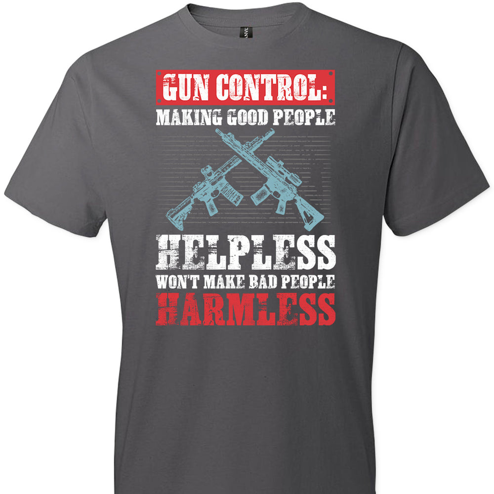 Gun Control: Making Good People Helpless Won't Make Bad People Harmless – Pro Gun Men's T-Shirt - Charcoal
