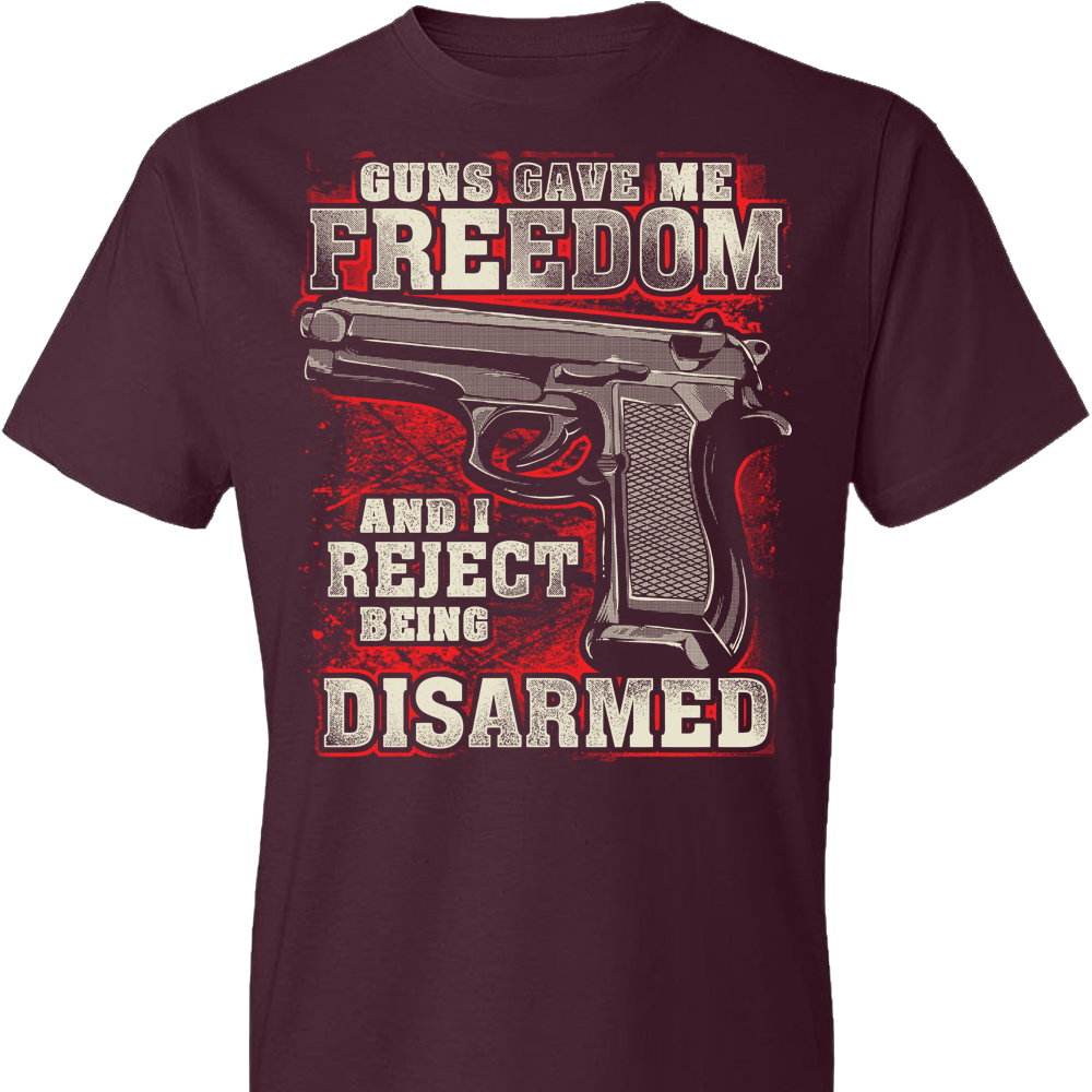 Gun Gave Me Freedom and I Reject Being Disarmed - Men's Apparel - Maroon T Shirts