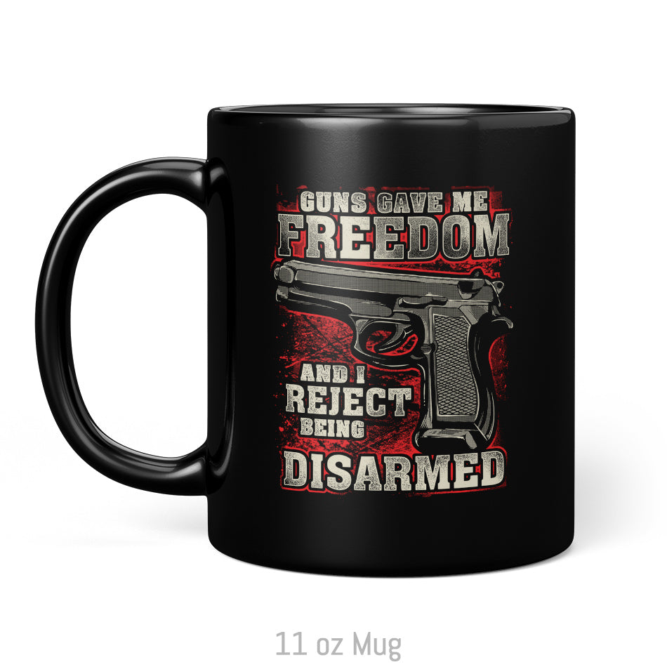 Gun Gave Me Freedom... Mug