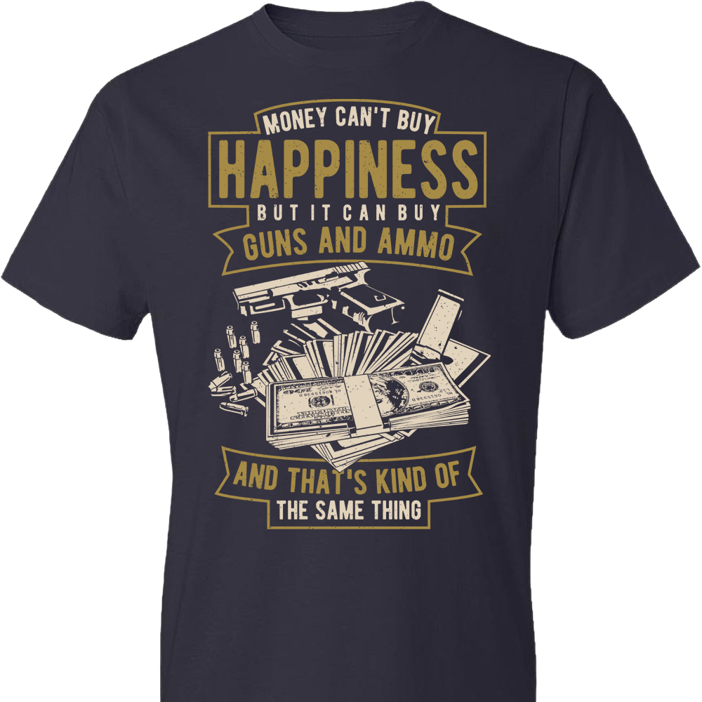 Money Can't Buy Happiness But It Can Buy Guns and Ammo - Men's Tee - Navy