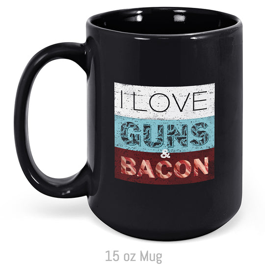 I Love Guns & Bacon Mug